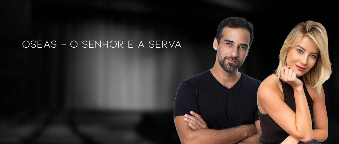 OSEAS- O SENHOR E A SERVA